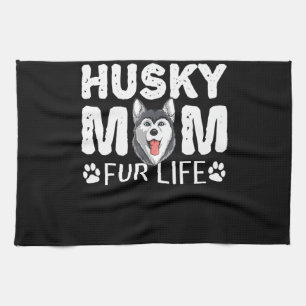 Husky mom for life Funny Dog day gift Kitchen Towel