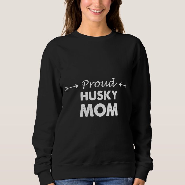 Husky Mom Gift Sweatshirt (Front)