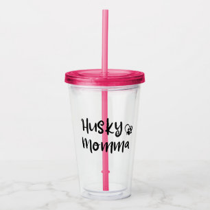 Husky Momma Acrylic Tumbler