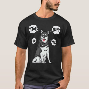 Husky Nope Alaskan Malamute T-Shirt
