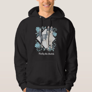Husky On Watch ! Hoodie