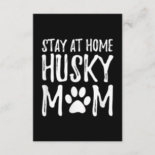 Husky Stay Home Funny Dog Mom Gift Enclosure Card