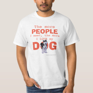 Husky The more People, Love Dog T-Shirt