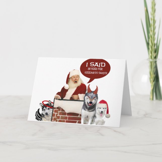 Husky What Don't You Understand About Good Holiday Card (Front)