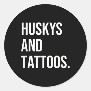 Huskys And Tattoos Husky Owner Dog Inked Lover Fun Classic Round Sticker