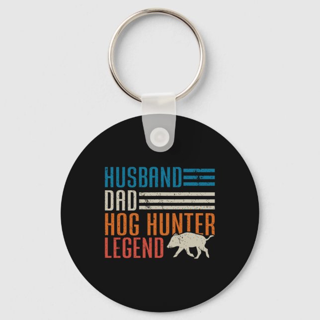 Husnd Dad Hog Hunter Legend Father's Day Funny Hog Keychain (Front)