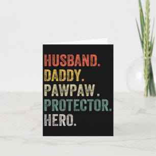 Husnd Daddy Pawpaw Protector Hero Funny Father Fat Card