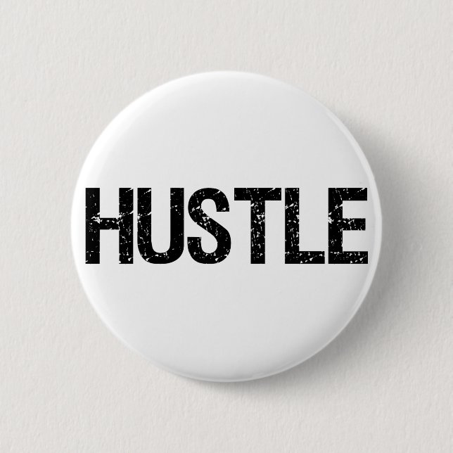 Hustle 2 Inch Round Button (Front)