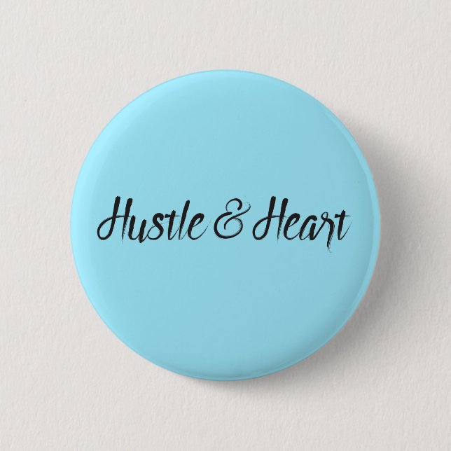 Hustle and Heart Typography 2 Inch Round Button (Front)