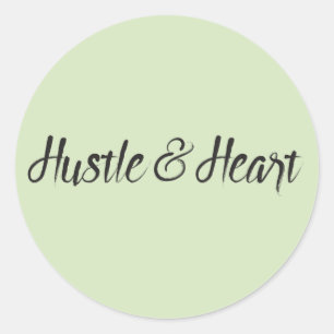 Hustle and Heart Typography Classic Round Sticker