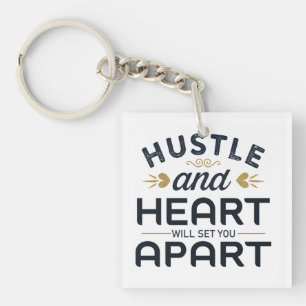 Hustle and heart will set you apart  keychain
