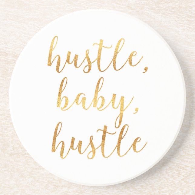 Hustle, Baby, Hustle Cursive Gold Coaster (Front)