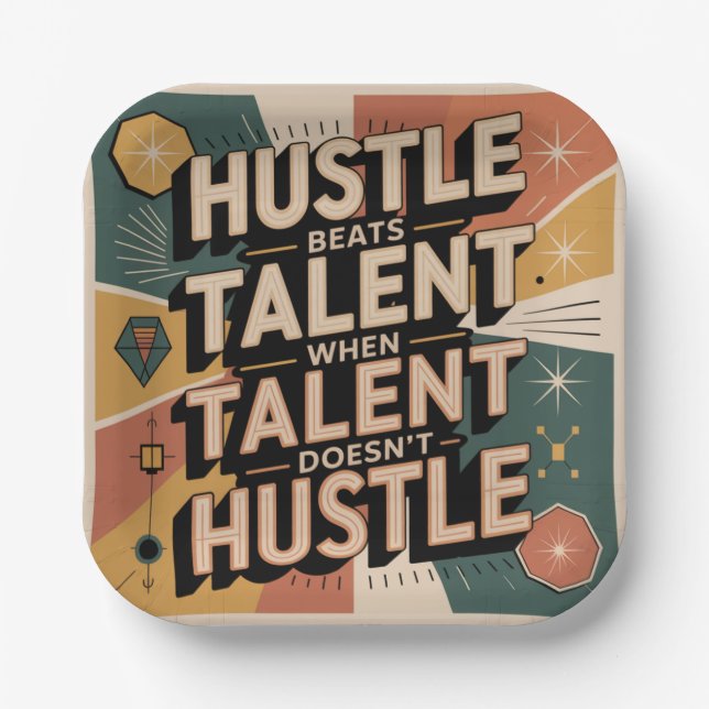 Hustle Beats Talent When Talent Doesn't Hustle Paper Plate (Front)
