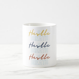Hustle & Breathe Mug