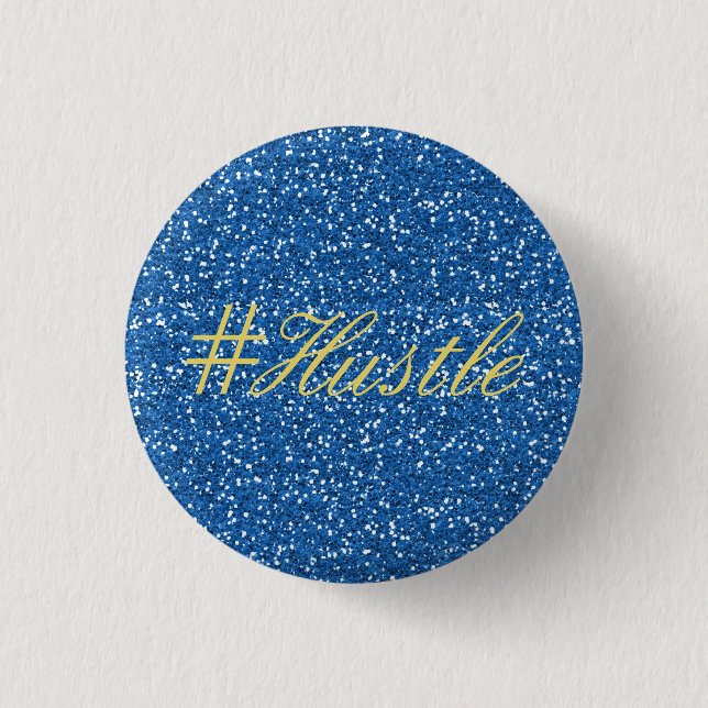 Hustle Faux Blue Glitter Design 1 Inch Round Button (Front)