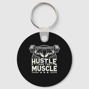 Hustle For The Muscle Barbell Bodybuilding  Keychain