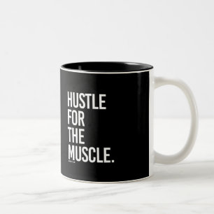 Hustle for the Muscle -   Training Fitness -.png Two-Tone Coffee Mug