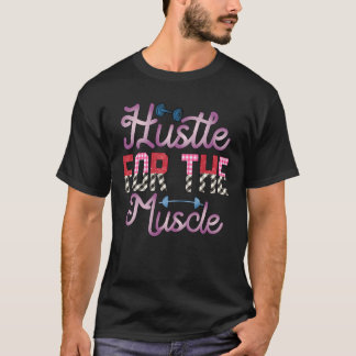 Hustle Forhe Muscle boy T-Shirt