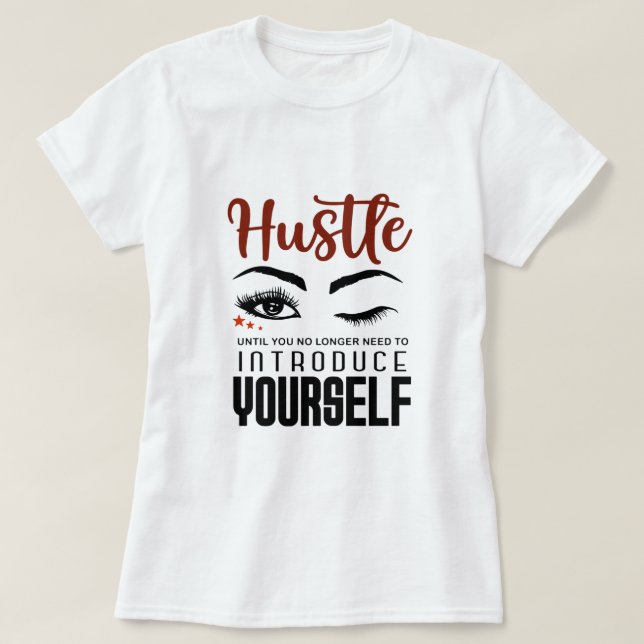 Hustle Girl Boss Entrepreneur Ladie's T-Shirt (Design Front)