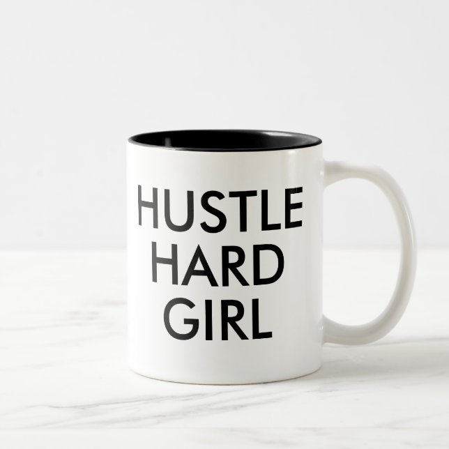 Hustle Hard Girl | Funny Humor Joke Slogan Mug (Right)