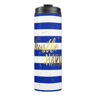 Hustle Hard Gold Foil Effect Thermal Tumbler