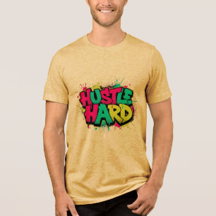 HUSTLE HARD – Graffiti Urban Typography T-Shirt Tri-Blend Shirt
