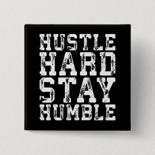 Hustle Hard, Stay Humble - Inspirational Words 2 Inch Square Button