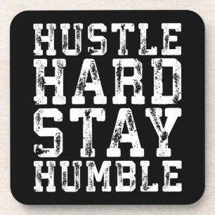 Hustle Hard, Stay Humble - Inspirational Words Coaster