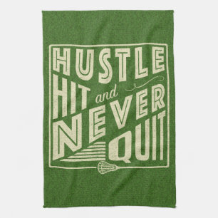 Hustle Hit and Never Quit Lacrosse Kitchen Towel
