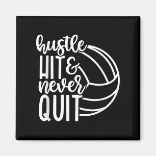 Hustle Hit And Never Quit Volleyball Lovers  Magnet