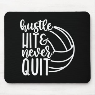 Hustle Hit And Never Quit Volleyball Lovers  Mouse Pad
