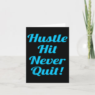 Hustle Hit Never Quit Motivational  Card