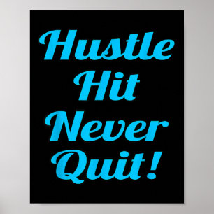 Hustle Hit Never Quit Motivational Poster