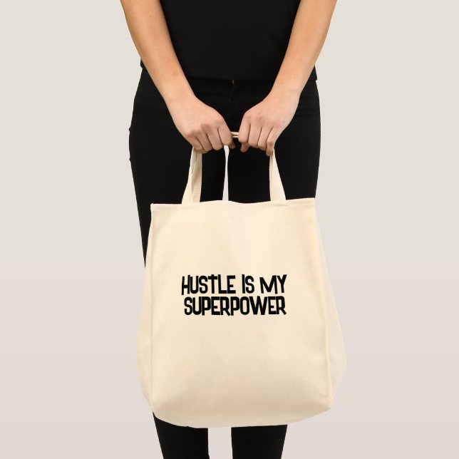 Hustle Is my Superpower  Tote Bag (Front (Product))