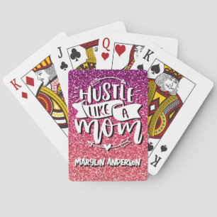 HUSTLE LIKE A MOM GLITTER CUSTOM TYPOGRAPHY PLAYING CARDS
