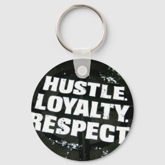 Hustle. loyalty. respect keychain