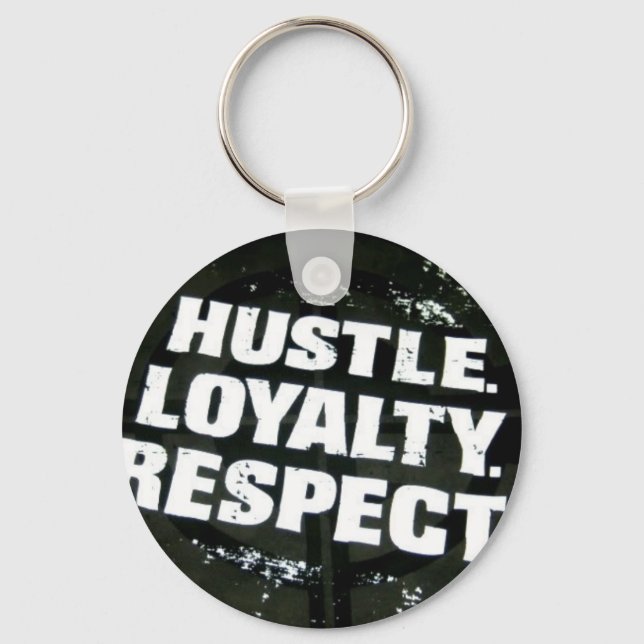 Hustle. loyalty. respect keychain (Front)