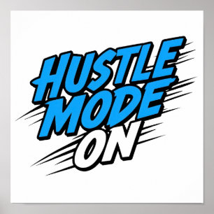 "Hustle Mode On" Motivational Quote Poster