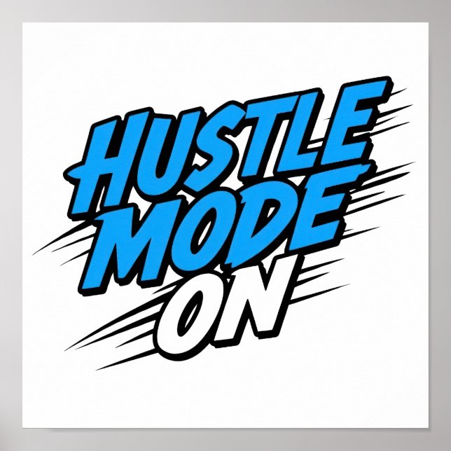 "Hustle Mode On" Motivational Quote Poster (Front)