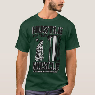 HUSTLE TRAIN GYM QUOTE T-Shirt