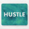 Hustle Watercolor Modern Typography Mousepad