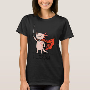 Huzzah Axolotl Knight Funny Sword Meme Quote  T-Shirt
