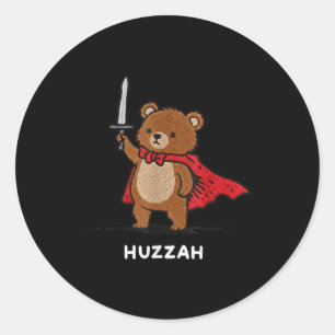 Huzzah Bear Knight Funny Sword Meme Quote  Classic Round Sticker