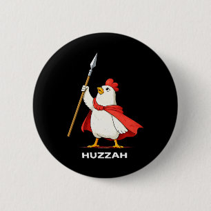 Huzzah Chicken Guard Funny Spear Meme Novelty Humo 2 Inch Round Button