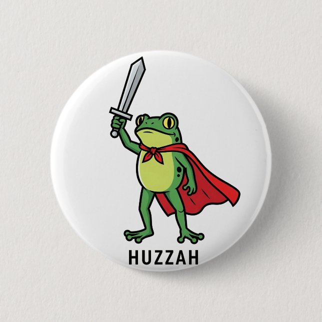 Huzzah Frog Knight Funny Sword Meme Quote   2 Inch Round Button (Front)