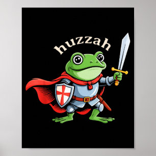 Huzzah Frog Knight Funny Sword Meme Quote Medieval Poster