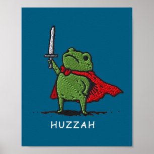 Huzzah Frog Knight Funny Sword Meme Quote  Poster