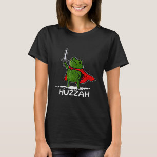 Huzzah Frog Knight Funny Sword Meme Quote  T-Shirt
