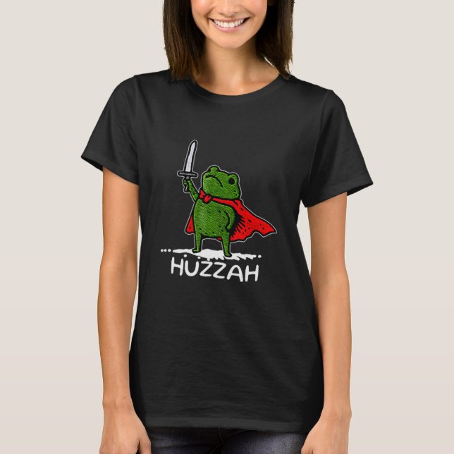 Huzzah Frog Knight Funny Sword Meme Quote  T-Shirt (Front)