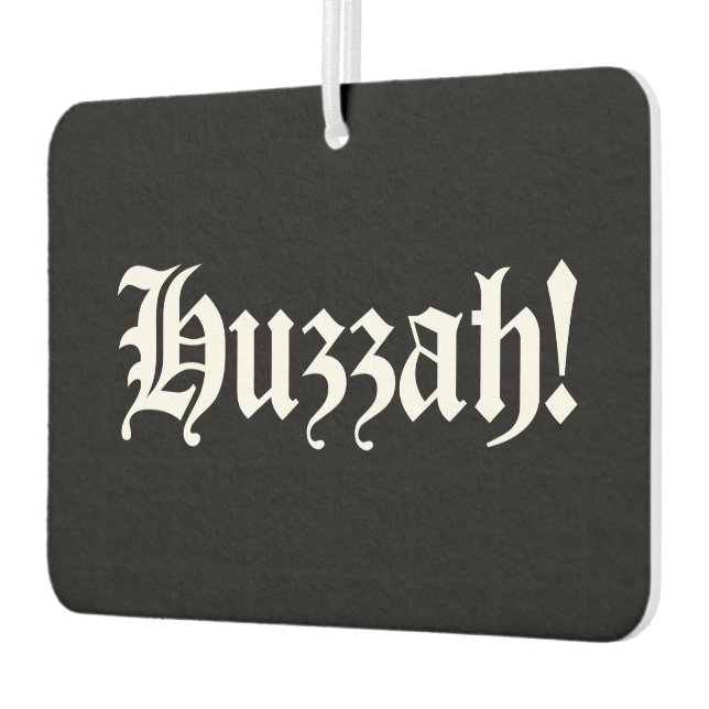 Huzzah! {Medieval Typography} Air Freshener (Left)